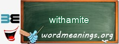 WordMeaning blackboard for withamite